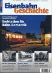 Eisenbahn Geschichte Heft 9 (April/Mai 2005): Endstation für Bahn-Romantik. Streckenstillegungen in Deutschland seit 1994