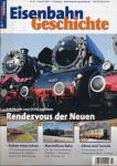 Eisenbahn Geschichte Heft 22 (Juni/Juli 2007): Rendezvous der Neuen. Lok-Parade zum DGEG-Jübiläum