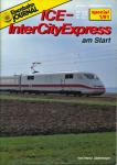 Eisenbahn Journal Special 1/1991: ICE - Inter City Express am Start