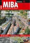 Miba Spezial Nr. 72 (April 2007): Bahn-Knoten in Vorbild + Modell