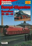 Eisenbahn Journal Sonderausgabe 3/2001: Dampf-Giganten. Baureihen 05, 06, 45