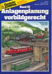 Eisenbahn Journal Modellbahn-Bibliothek Heft III/95: Anlagenplanung vorbildgerecht Band III