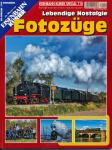 Eisenbahn Kurier Special Heft 110: Fotozüge. Lebendige Nostalgie