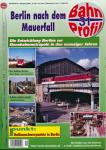 BahnProfil Heft 31: Berlin nach dem Mauerfall. Die Entwicklung Berlins zur Eisenbahnmetropole in den neunziger Jahren