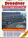 Eisenbahn-Kurier Themen Heft 14: Dresdner Bahnbetriebswerke. Eisenbahnknoten Dresden