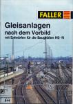 FALLER Gleisanlagen nach dem Vorbild mit Entwürfen für die Baugrößen H0 • N