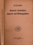 Heinrich Zschokkes Jugend- und Bildungsjahre (bis 1798). Ein Beitrag zu seiner Lebensgeschichte