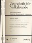 Zeitschrift für Volkskunde. Halbjahresschrift. Jahrgang 1999 in 2 Halbbänden (95. Jahrgang)