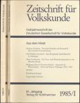 Zeitschrift für Volkskunde. Halbjahresschrift. Jahrgang 1985 in 2 Halbbänden (81. Jahrgang)