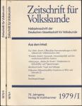 Zeitschrift für Volkskunde. Halbjahresschrift. Jahrgang 1979 in 2 Halbbänden (75. Jahrgang)