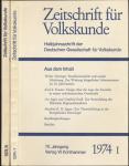 Zeitschrift für Volkskunde. Halbjahresschrift. Jahrgang 1974 in 2 Halbbänden (70. Jahrgang)