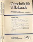 Zeitschrift für Volkskunde. Halbjahresschrift. Jahrgang 1976 in 2 Halbbänden (72. Jahrgang)