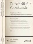 Zeitschrift für Volkskunde. Halbjahresschrift. Jahrgang 2006 in 2 Halbbänden (102. Jahrgang)