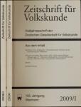 Zeitschrift für Volkskunde. Halbjahresschrift. Jahrgang 2009 in 2 Halbbänden (105. Jahrgang)