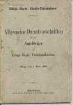 Allgemeine Dienstvorschrift für die Angehörigen der Königl. Bayer. Verkehrsanstalten. Gültig vom 1. Juni 1885