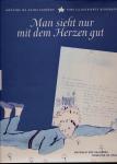 Antoine de Saint-Éxupery. Man sieht nur mit dem Herzen gut