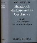 Handbuch der bayerischen Geschichte. hier: Band I apart: Das Alte Bayern. Das Stammesherzogtum