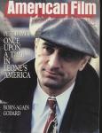 American Film. Magazine of the Film and Television Arts, June 1984: Pete Hamill, Once Upon A Time in Leone's America. Born-again Godard