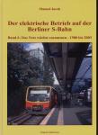 Der elektrische Betrieb auf der Berliner S-Bahn Band 6: Das Netz wächst zusammen 1980 bis 2003