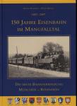 150 Jahre Eisenbahn im Mangfalltal. Die erste Bahnverbindung München - Rosenheim