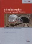 Schnellbahnachse Nürnberg-Ingolstadt-München. Neue Infrastruktur mit Spitzentechnolgie