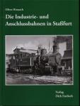 Die Industrie- und Anschlussbahnen in Staßfurt