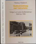 Stadtentwicklung und Nahverkehr. Stuttgart und seine Straßenbahnen 1868 bis 1918