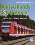 Deutschlands S-Bahnen. Geschichte, Technik, Betriebe