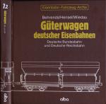 Eisenbahn-Fahrzeug-Archiv Band 7.2: Güterwagen deutscher Eisenbahnen. Deutsche Bundesbahn und Reichsbahn