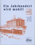 Ein Jahrhundert wird mobil! Von Pasing nach Augsburg, Memmingen, Starnberg und Herrsching. Vierbahnlinien und ihre Bahnhöfe von 1839 bis heute