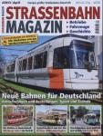 Strassenbahn Magazin Heft Nr. 4/2013 April: Neue Bahnen für Deutschland. Auslieferungen und Bestellungen, Typen und Technik