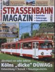 Strassenbahn Magazin Heft Nr. 6/2016 Mai: Kölns 'dicke' DÜWAGs. Entwicklung, Technik, Einsatzgeschichte. Abschied vor zehn Jahren