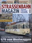 Strassenbahn Magazin Heft Nr. 5/2017 Mai: GT6 von Westwaggon. Entwicklung, Technik, Einsatzgeschichte. Gebaut für Mainz, Remscheid und Köln