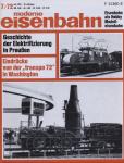 moderne eisenbahn. hier: Heft 7/1972 Juli (10. Jahrgang): Geschichte der Elektrifizierung in Preußen. Eindrücke von der 'transpo' in Washington