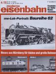 moderne eisenbahn. hier: Heft 4/1972 April (10. Jahrgang): me-Lok-Portrait Baureihe 62