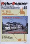 Köln-Bonner Verkehrsmagazin Heft 45 (4/2016): Raritäten in Farbe....rund um Köln/Bonn