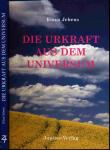 Die Urkraft aus dem Universum. Unerschöpflich, kostengünstig, sauber