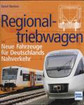 Regionaltriebwagen. Neue Fahrzeuge für Deutschlands Nahverkehr