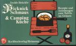 Picknick-Schmaus & Camping-Küche. Rezepte und Anleitungen zum Tafeln im Grünen