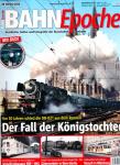 Bahn Epoche Heft 20 (Herbst 2016):Der Fall der Königstochter. Vor 50 Jahren schied die DB 03/10 aus dem Rennen (mit DVD!)