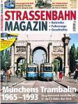 Strassenbahn Magazin Heft Nr. 1/2022 Januar: Münchens Trambahn 1965-1993. So gravierend veränderten U- und S-Bahn das Netz