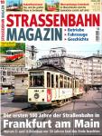 Strassenbahn Magazin Heft Nr. 10/2022 Oktober: Die ersten 100 Jahre der Straßenbahn in Frankfurt am Main. Warum S- und U-Bahn vor 50 Jahren fast das Ende brachten