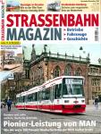 Strassenbahn Magazin Heft Nr. 11-12/2022 November-Dezember: Pionier-Leistung von MAN. Wie die erste 100-Prozent-Niederflurbahn der Welt das Laufen lernte.