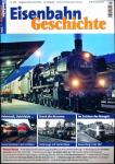 Eisenbahn Geschichte Heft 106 (Juni/Juli 2021): Helmstedt, Oebisfelde....: Ganze Strecken in den 1970ern / Durch die Atacama: Unterwegs mit Harald Nevé / Im Zeichen des Mangels: Neuanfang in der SBZ