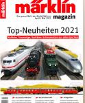Märklin Magazin. Die ganze Welt der Modellbahnen Heft 02 (April/Mai) 2021: Top-Neuheiten 2021. Kultloks, Traumzüge, Raritäten: Schienenstars aus allen Epochen