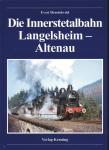 Die Innerstetalbahn Langelsheim - Altenau