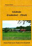 Lokalbahn Strullendorf - Ebrach. Eisernes Band von der Regnitz in den Steigerwald