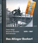 Das Allinger Bockerl. Bayerns kürzeste Bahnstrecke 1875-1967
