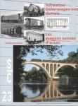 Schweizer Güterwagen von damals / Les wagons suisses d'antan