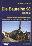 Die Baureihe 98. Band 2 (von 2) apart: Die bayerischen Lokalbahnlokomotiven der Baureihen 98.8-9, 98.10, 98.11, 98.15-18 und 98.71-77